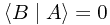 \left< B \mid A \right> = 0
