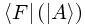 \left<F\right|\left(\left|A\right>\right)