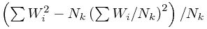 \left(\sum W_{i}^{2}-N_{k}\left(\sum W_{i}/N_{k}\right)^{2}\right)/N_{k}